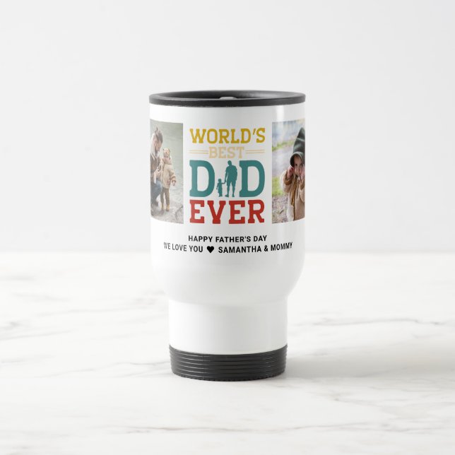2 Photo Collage Best Dad Ever Add Any Greeting Travel Mug (Center)