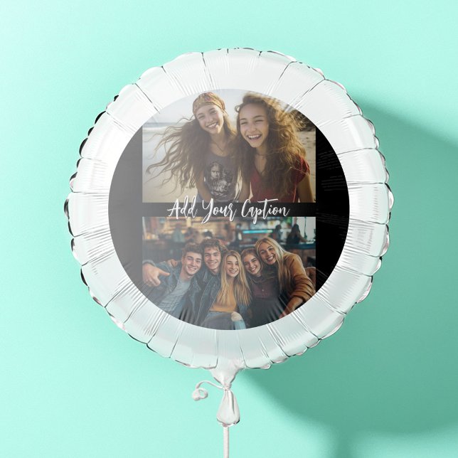 2 Photo Collage with Trendy Script Caption Balloon (Personalized Photo Balloon)