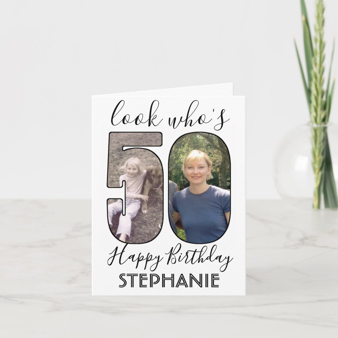 2 Photo Look Whos 50 Fiftieth Birthday Pictures Card Zazzle