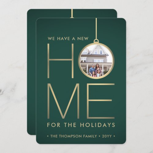 2 Photo New Home Address Green and Gold Moving Holiday Card - There's no place like a new home for the holidays! Share the joyful news of your new address as well as two of your favorite photos with this elegant modern green and gold moving announcement card. Text on this template is is simple to customize. (IMAGE PLACEMENT TIP:  An easy way to center a photo exactly how you want is to crop it before uploading to the Zazzle website.) Design features gold faux foil, modern minimalist ornament, chic typography name, and 2 pictures of your choice. Please note that gold is printed color, not metallic foil.  Family and friends will love displaying this stylish personalized change of address card.
