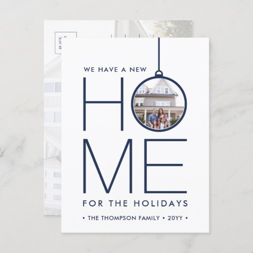2 Photo New Home Address Modern Navy Blue Moving Holiday Postcard - There's no place like a new home for the holidays! Share the joyful news of your new address as well as two of your favorite photos with this elegant navy blue and white holiday moving announcement postcard. Text is on this template is simple to customize. (IMAGE PLACEMENT TIP:  An easy way to center a photo exactly how you want is to crop it before uploading to the Zazzle website.) Design features a modern minimalist ornament, chic typography name, and 2 pictures of your choice. Family and friends will love displaying this stylish personalized change of address card.