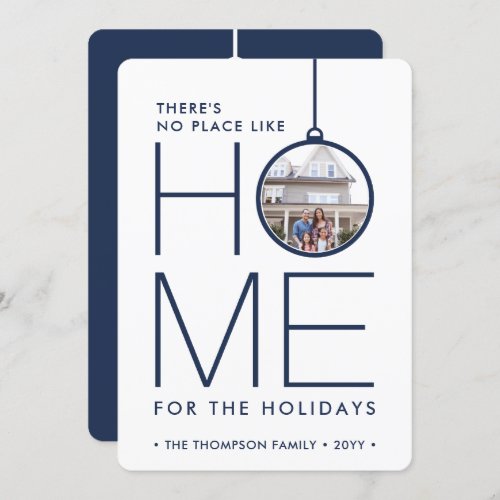 2 Photo No Place Like Home Simple Modern Navy Blue Holiday Card - There's no place like home for the holidays - Send stylish joyful greetings and share two of your favorite pictures with this elegant modern minimalist holiday card. Text and photos on this template is simple to customize. The navy blue and white design features 2 ornaments framing images of your choice and chic simple typography. (IMAGE PLACEMENT TIP:  An easy way to center a photo exactly how you want is to crop it before uploading to the Zazzle website.) Family and friends will love displaying this elegant personalized card.  Sending warm wishes from your home is perfect for anyone who has been staying home due to quarantine, social distancing, and lockdowns as a result of the coronavirus covid-19. Merry Christmas and Happy New Year!