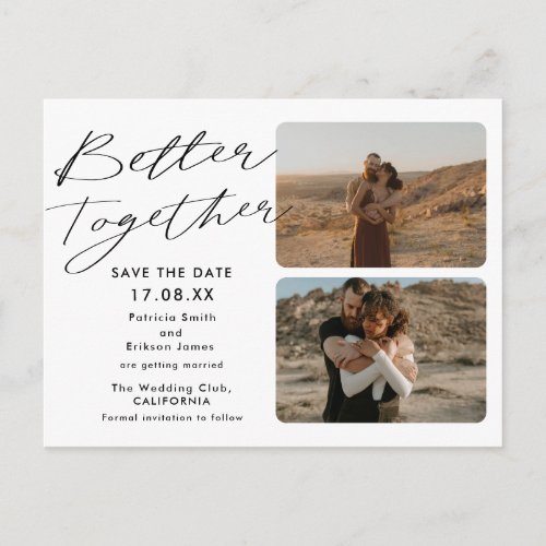 2 photos black white better together save the date postcard