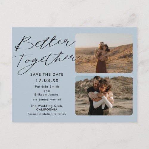 2 photos dusty blue better together save the date postcard