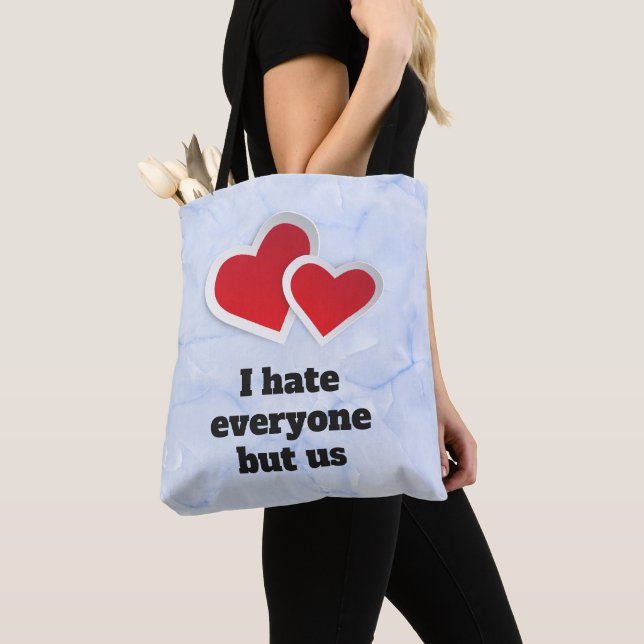 2 Red Hearts - I Hate Everyone But Us Typography Tote Bag (Close Up)