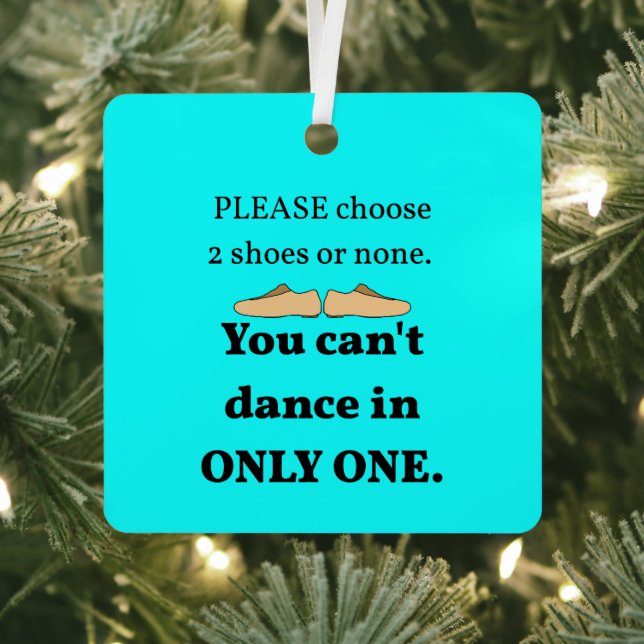2 Shoes or None Cyan Metal Ornament (Insitu)