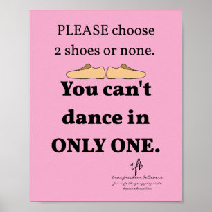 2 Shoes or None Lt. Pink Dance Studio Poster
