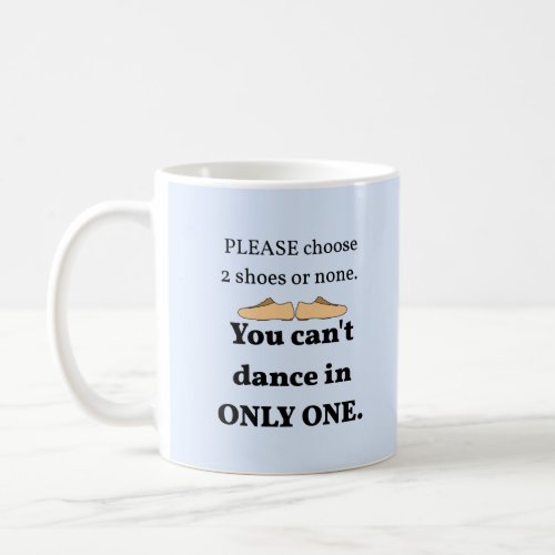 2 Shoes or None Pers Coffee Mug