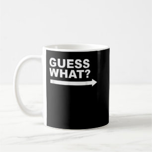 2 Sided Guess What Chicken Butt Punny Dad Joke Coffee Mug