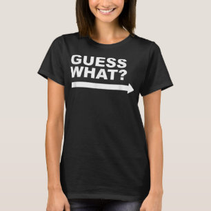 2 Sided Guess What Chicken Butt Punny Dad Joke  T-Shirt