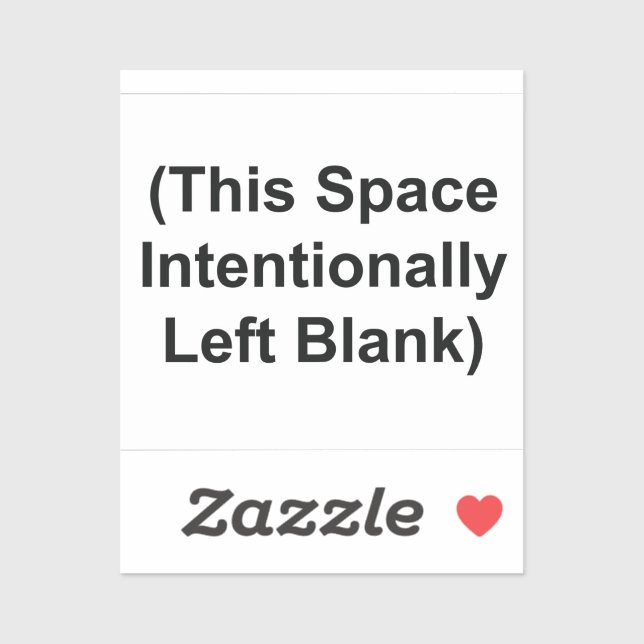 2" STICKER" (This Space Intentionally Left Blank)" Sticker (Sheet)