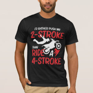 2 Stroke MX Motocross Dirt Bike Rider supercross T-Shirt