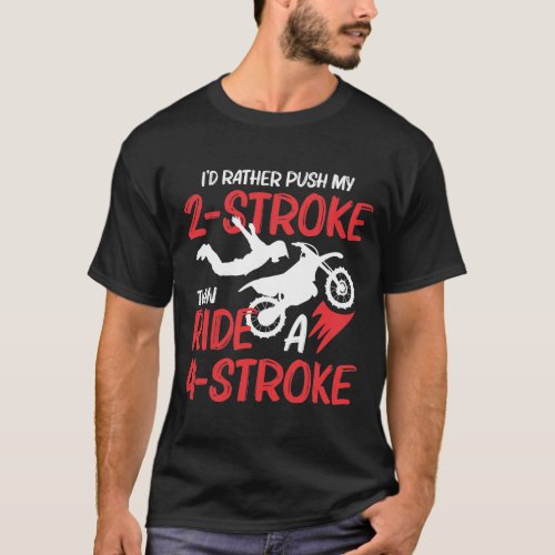 2 Stroke MX Motocross Dirt Bike Rider supercross T_Shirt