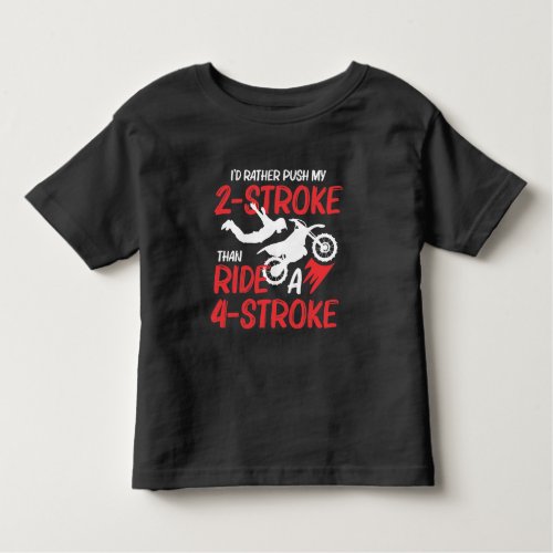 2 Stroke MX Motocross Dirt Bike Rider supercross Toddler T_shirt