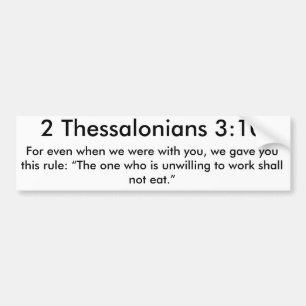 2 Thessalonians 3:10 Bumper Sticker