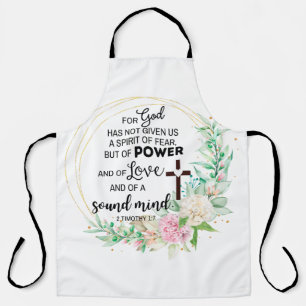 2 Timothy 1:7 God has not given a spirit of fear Apron