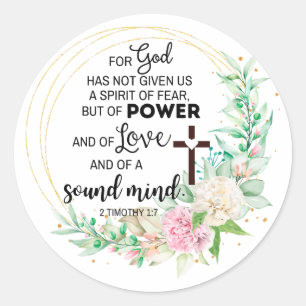 2 Timothy 1:7 God has not given a spirit of fear Classic Round Sticker