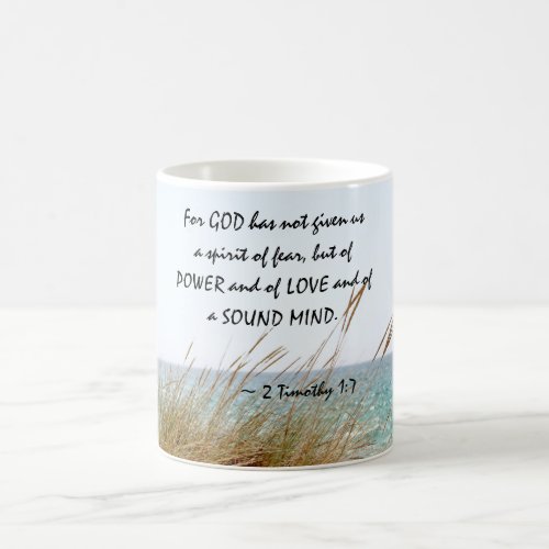 2 Timothy 17 God has not given a spirit of fear Coffee Mug