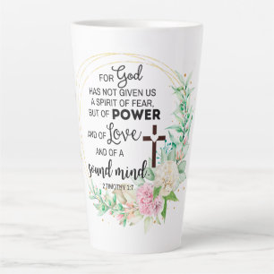 2 Timothy 1:7 God has not given a spirit of fear Latte Mug