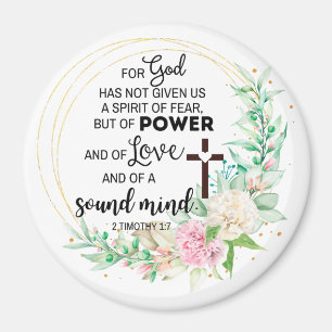 2 Timothy 1:7 God has not given a spirit of fear Magnet