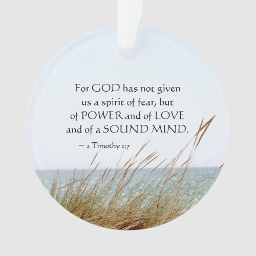 2 Timothy 17 God has not given a spirit of fear Ornament