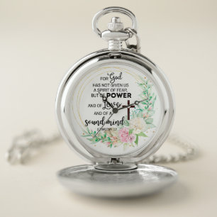 2 Timothy 1:7 God has not given a spirit of fear Pocket Watch