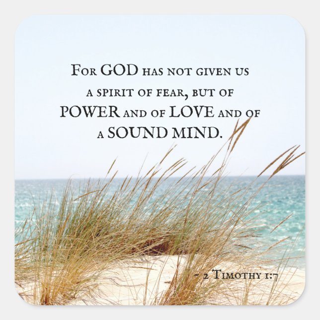 2 Timothy 1:7 God has not given a spirit of fear, Square Sticker (Front)