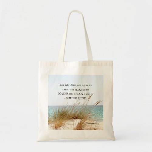 2 Timothy 17 God has not given a spirit of fear Tote Bag