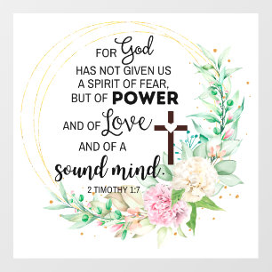 2 Timothy 1:7 God has not given a spirit of fear Wall Decal