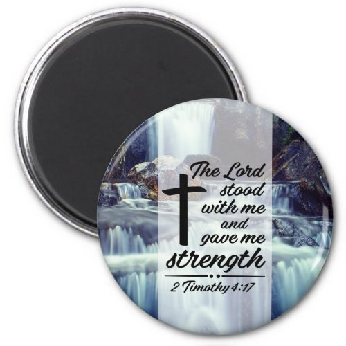 2 Timothy 417 The Lord Gave Me Strength Bible Magnet