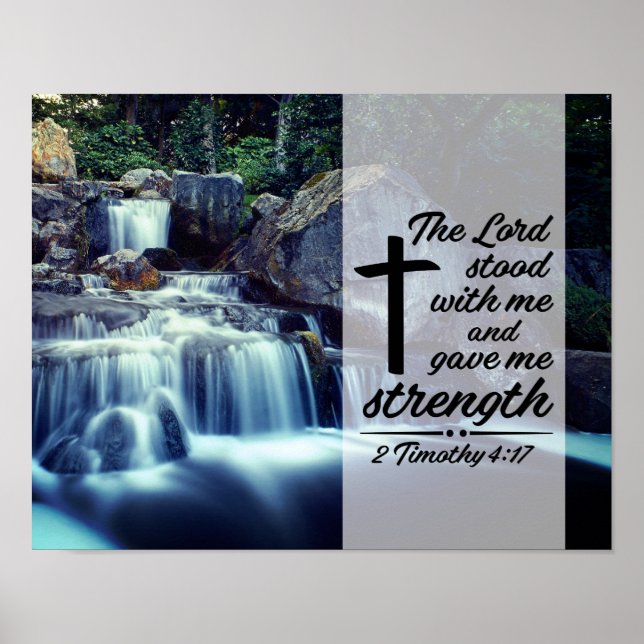 2 Timothy 4:17 The Lord Gave Me Strength Bible Poster (Front)