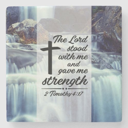 2 Timothy 417 The Lord Gave Me Strength Bible Stone Coaster