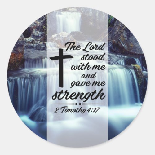 2 Timothy 417 The Lord Stood With Me Bible Verse Classic Round Sticker