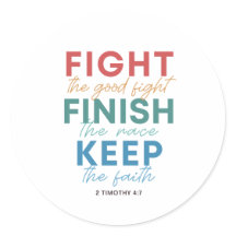 2 Timothy 4:7 Fight the good fight of faith