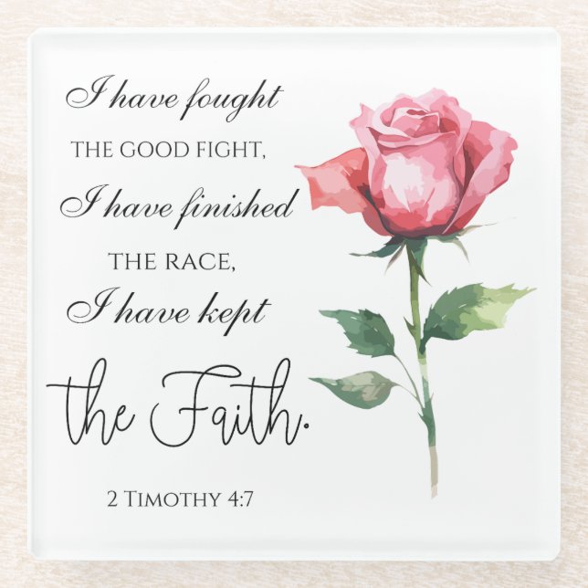 2 Timothy 4:7 - I have fought the good fight Glass Coaster (Front)