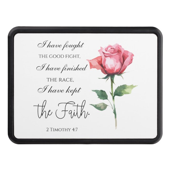2 Timothy 4:7 - I have fought the good fight Hitch Cover (Front)