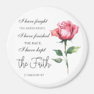 2 Timothy 4:7 - I have fought the good fight Magnet