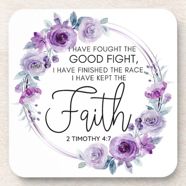 2 Timothy 4:7 I have kept the faith Purple Floral Beverage Coaster (Front)