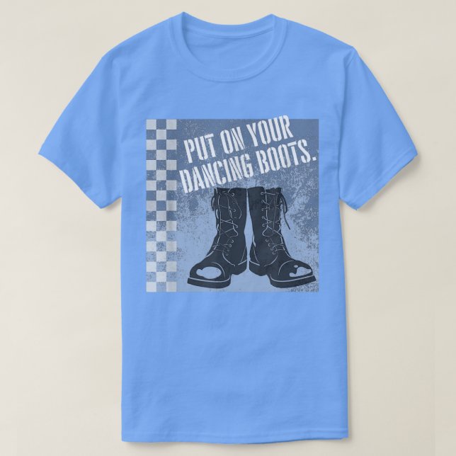 2 Tone Ska Music Put on Your Dancing Boots Skankin T-Shirt (Design Front)