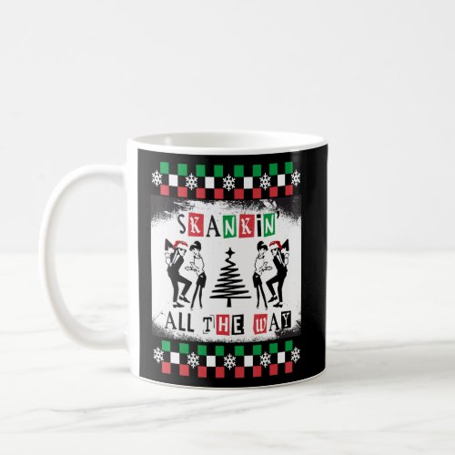 2 Tone Ska Skankin All The Way Ugly Christmas  Coffee Mug