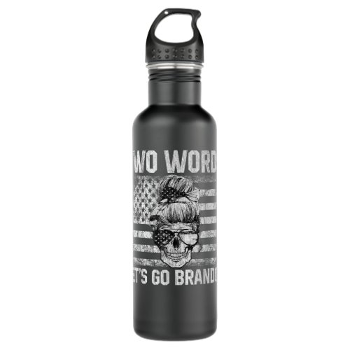 2 Words Biden Funny Political Meme Skull Messy Bun Stainless Steel Water Bottle