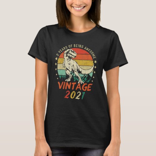 2 Year Old Dinosaur Awesome Since 2021 2nd Birthda T_Shirt