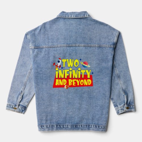 2 Year Old Two Infinity And Beyond 2nd Birthday  Denim Jacket