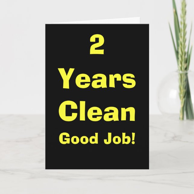 2 Years Clean Job! Card (Front)