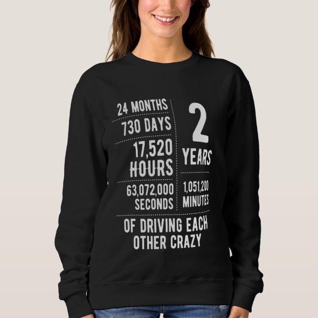 2 Years Married Funny 2nd Wedding Anniversary Sweatshirt (Front)