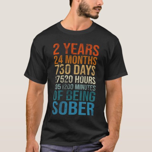 2 Years Sober Celebration Sober Sobriety Recovery  T_Shirt