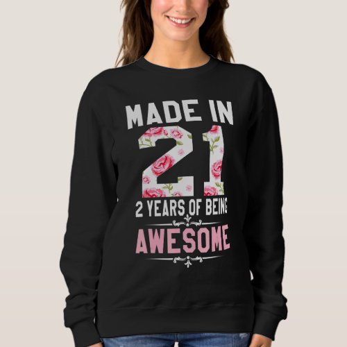 2 Yrs Old Made in 2021 2nd Birthday  for teenager  Sweatshirt