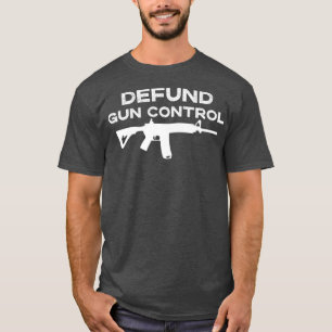 2A 2nd Amendment  Defund Gun Control  Gun Owner T-Shirt