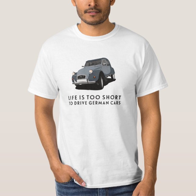 2CV Charleston - 6 color options, life is T-Shirt (Front)