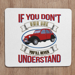 2CV Deux Chevaux Oldtimer You'll Never Understand  Mouse Pad